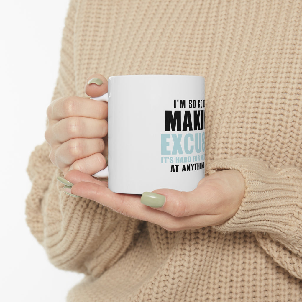 Glossy White Coffee / Tea Mug - I'm So Good at Making Excuses, view 10