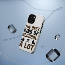 DistinctInk ToughCase for Apple iPhone, Compatible with MagSafe Charging - The Best Kind of Alcohol is A LOT