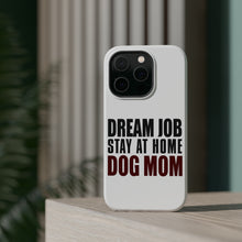 DistinctInk ToughCase for Apple iPhone, Compatible with MagSafe Charging - Dream Job: Stay At Home Dog Mom