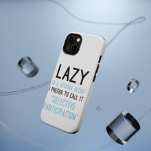 DistinctInk ToughCase for Apple iPhone, Compatible with MagSafe Charging - Lazy - Selective Participation