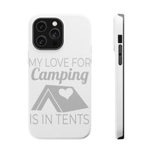 DistinctInk ToughCase for Apple iPhone, Compatible with MagSafe Charging - My Love For Camping is In Tents