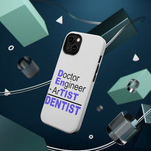 DistinctInk ToughCase for Apple iPhone, Compatible with MagSafe Charging - Doctor Engineer + Artist = Dentist