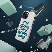 DistinctInk ToughCase for Apple iPhone, Compatible with MagSafe Charging - Get Up Dress Up Show Up Never Give Up