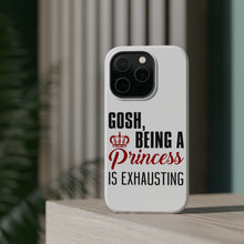 DistinctInk ToughCase for Apple iPhone, Compatible with MagSafe Charging - Gosh Being a Princess is Exhausting