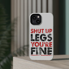 DistinctInk ToughCase for Apple iPhone, Compatible with MagSafe Charging - Shut Up Legs You're Fine Running