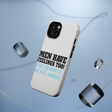 DistinctInk ToughCase for Apple iPhone, Compatible with MagSafe Charging - Men Have Feelings Too - Hunger