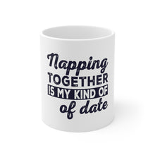 DistinctInk Glossy White Coffee / Tea Mug - Napping Together is My Kind of Date