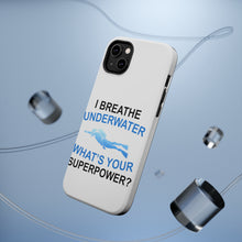 DistinctInk ToughCase for Apple iPhone, Compatible with MagSafe Charging - I Breathe Underwater What's Your Superpower