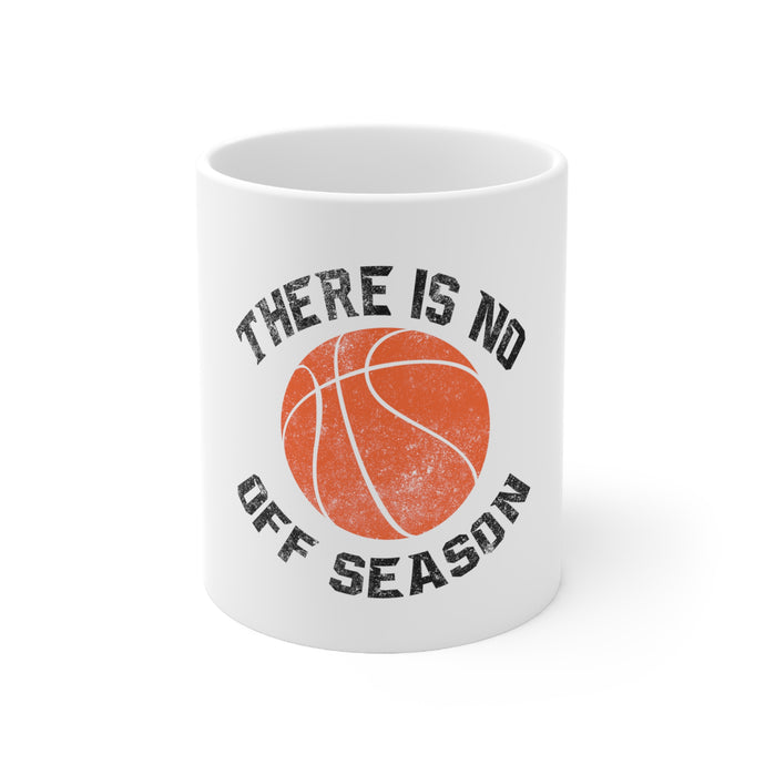 DistinctInk Glossy White Coffee / Tea Mug - Basketball There is No Off Season