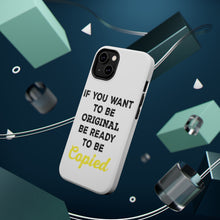 DistinctInk ToughCase for Apple iPhone, Compatible with MagSafe Charging - IF You Want to be Original Be Ready to be Copied