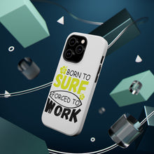 DistinctInk ToughCase for Apple iPhone, Compatible with MagSafe Charging - Born to Surf Forced to Work