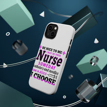 DistinctInk ToughCase for Apple iPhone, Compatible with MagSafe Charging - Be Nice I May Be Your Nurse Choose Needles