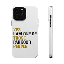 DistinctInk ToughCase for Apple iPhone, Compatible with MagSafe Charging - Yes I Am One of Those Parkour People