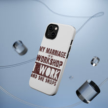 DistinctInk ToughCase for Apple iPhone, Compatible with MagSafe Charging - Marriage is Workshop - I Work She Shops