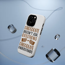 DistinctInk ToughCase for Apple iPhone, Compatible with MagSafe Charging - Chocolate Doesn't Ask Questions Understands