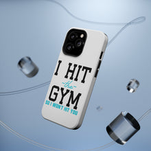 DistinctInk ToughCase for Apple iPhone, Compatible with MagSafe Charging - I Hit the Gym So I Won't Hit You