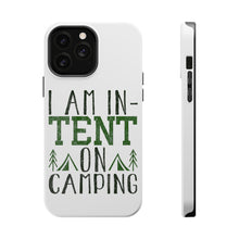 DistinctInk ToughCase for Apple iPhone, Compatible with MagSafe Charging - I Am In-TENT on Camping