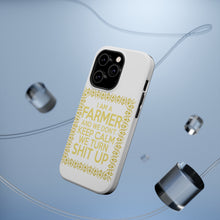 DistinctInk ToughCase for Apple iPhone, Compatible with MagSafe Charging - I'm a Farmer and We Don't Keep Calm