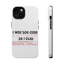 DistinctInk ToughCase for Apple iPhone, Compatible with MagSafe Charging - Too Cute to Be a Cheerleader Play Basketball