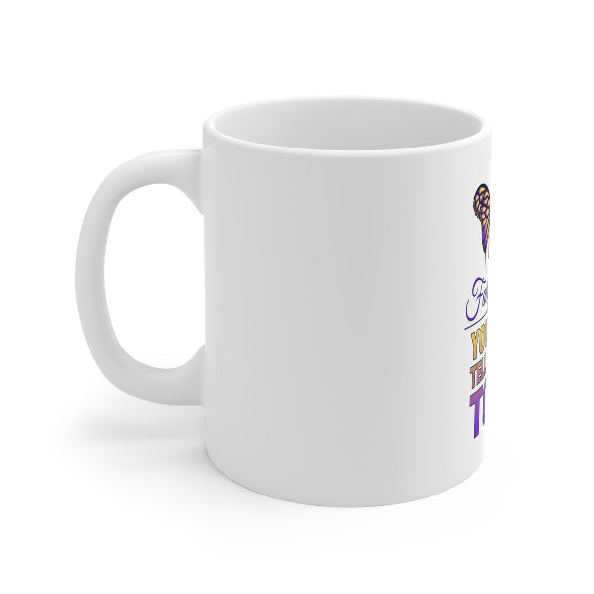 Glossy White Coffee / Tea Mug - I'm a Fairy Princess Can't Tell Me What To Do, view 2