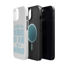 DistinctInk ToughCase for Apple iPhone, Compatible with MagSafe Charging - In a School of Fish Be a Mermaid
