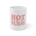 Glossy White Coffee / Tea Mug - Hot Nurse