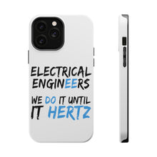 DistinctInk ToughCase for Apple iPhone, Compatible with MagSafe Charging - Electrical Engineers Do It Until It Hertz