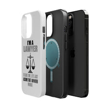 DistinctInk ToughCase for Apple iPhone, Compatible with MagSafe Charging - I'm A Lawyer Let's Assume I Am Never Wrong