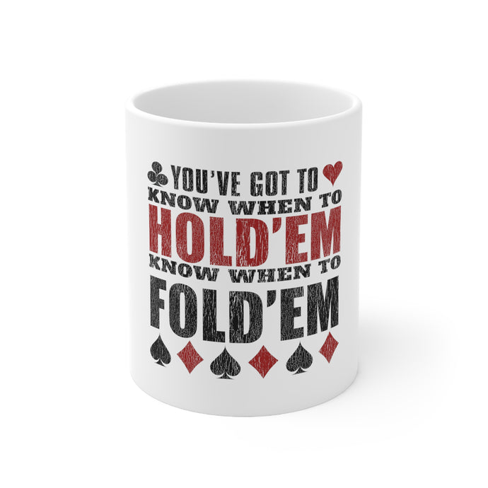 DistinctInk Glossy White Coffee / Tea Mug - You've Got to Know When to Hold 'Em Fold 'Em