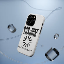 DistinctInk ToughCase for Apple iPhone, Compatible with MagSafe Charging - Dad Joke Loading Please Wait