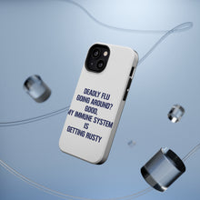 DistinctInk ToughCase for Apple iPhone, Compatible with MagSafe Charging - Deadly Flu? Good, Immune System is Rusty