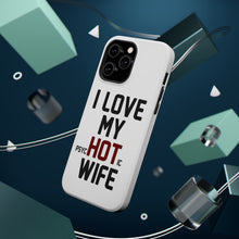 DistinctInk ToughCase for Apple iPhone, Compatible with MagSafe Charging - Love my PsycHOTic Wife