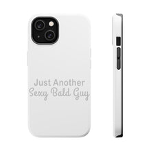 DistinctInk ToughCase for Apple iPhone, Compatible with MagSafe Charging - Just Another Sexy Bald Guy