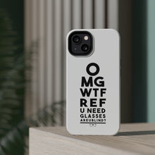 DistinctInk ToughCase for Apple iPhone, Compatible with MagSafe Charging - OMG WTF Ref U Need Glasses