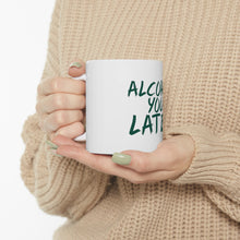 DistinctInk Glossy White Coffee / Tea Mug - Alcohol You Later