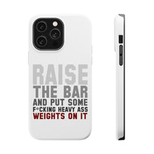 DistinctInk ToughCase for Apple iPhone, Compatible with MagSafe Charging - Raise the Bar And Put Some Heave Weights On