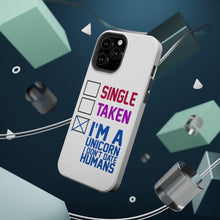 DistinctInk ToughCase for Apple iPhone, Compatible with MagSafe Charging - Single Taken I'm a Unicorn Don't Date Humans