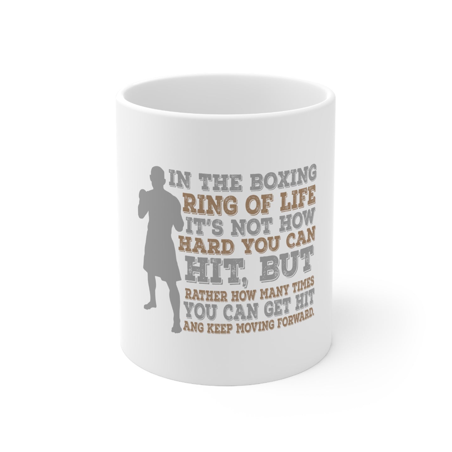 DistinctInk Glossy White Coffee / Tea Mug - Boxing Life How Many Times You Keep Moving