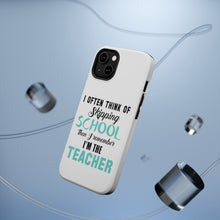 DistinctInk ToughCase for Apple iPhone, Compatible with MagSafe Charging - Think of Skipping School Remember I'm Teacher