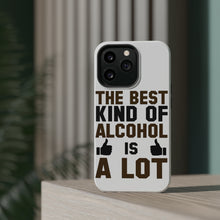 DistinctInk ToughCase for Apple iPhone, Compatible with MagSafe Charging - The Best Kind of Alcohol is A LOT