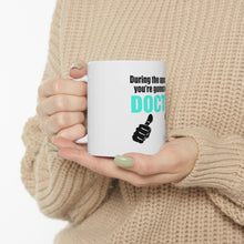 DistinctInk Glossy White Coffee / Tea Mug - During the Apocalypse Gonna Need a Doctor