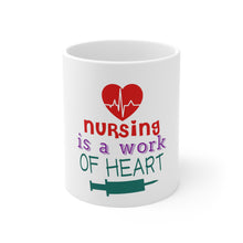 DistinctInk Glossy White Coffee / Tea Mug - Nursing is a Work of Heart