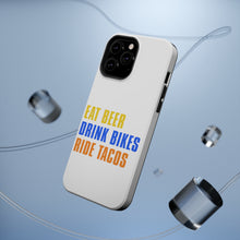 DistinctInk ToughCase for Apple iPhone, Compatible with MagSafe Charging - Eat Beer Drink Bikes Ride Tacos