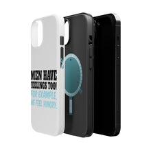 DistinctInk ToughCase for Apple iPhone, Compatible with MagSafe Charging - Men Have Feelings Too - Hunger