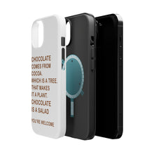 DistinctInk ToughCase for Apple iPhone, Compatible with MagSafe Charging - Chocolate Comes From Cocoa Is A Salad