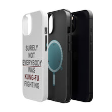 DistinctInk ToughCase for Apple iPhone, Compatible with MagSafe Charging - Surely Not Everybody Was Kung Fu Fighting
