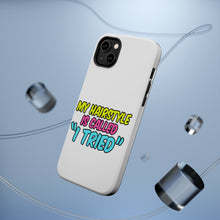 DistinctInk ToughCase for Apple iPhone, Compatible with MagSafe Charging - My Hairstyle is Called "I Tried"