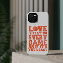 DistinctInk ToughCase for Apple iPhone, Compatible with MagSafe Charging - Love is Playing Every Game As If It's Your Last