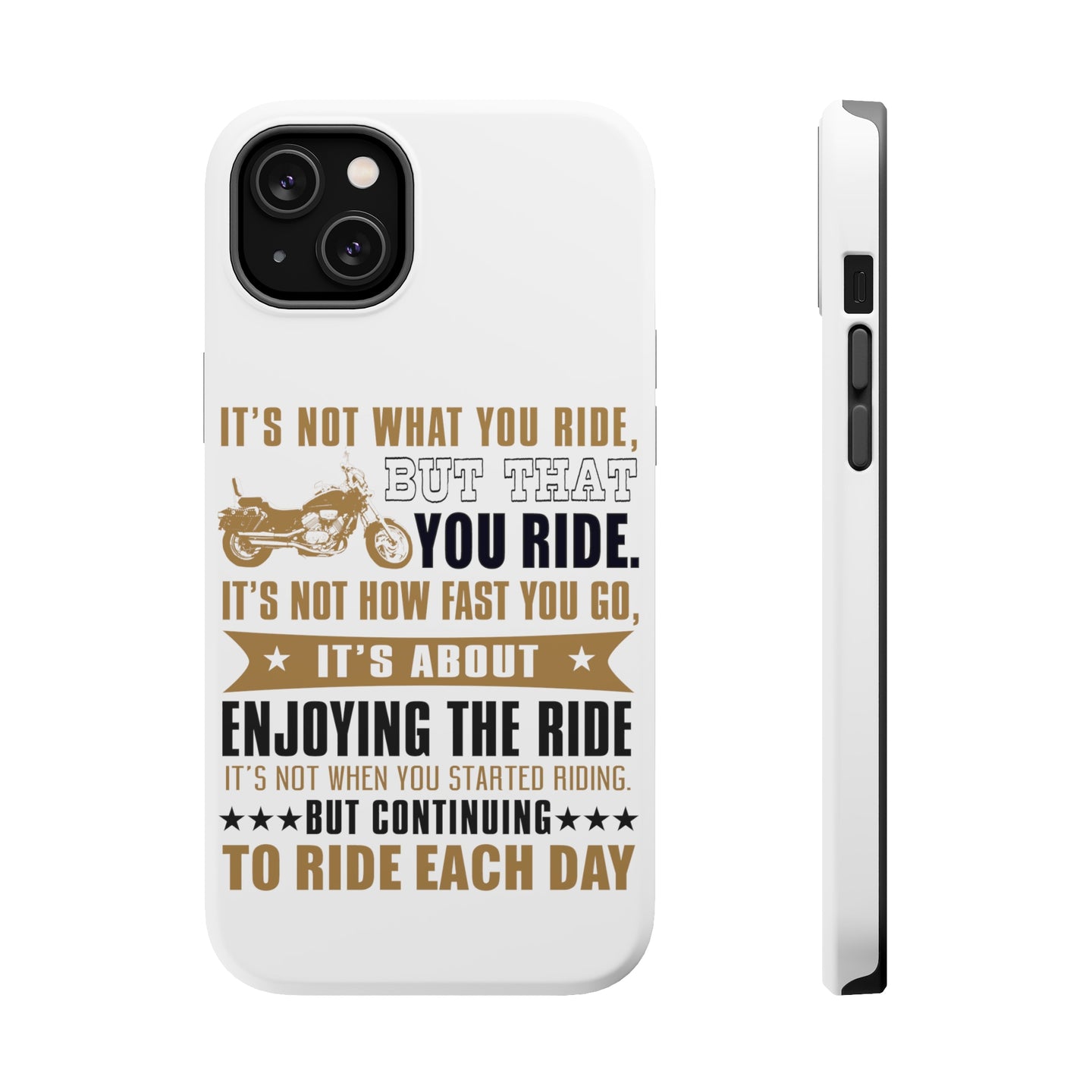 DistinctInk ToughCase for Apple iPhone, Compatible with MagSafe Charging - Not What Your Ride, That You Ride Motorcycle