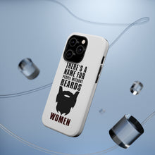 DistinctInk ToughCase for Apple iPhone, Compatible with MagSafe Charging - Name For People Without Beards: Women